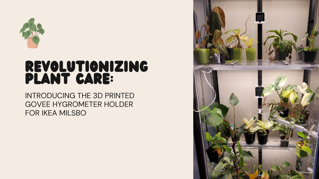 Revolutionizing Plant Care: Introducing the 3D Printed Govee Hygrometer Holder for IKEA Milsbo